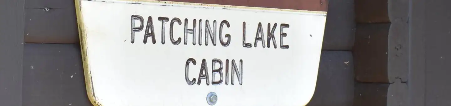 PATCHING LAKE CABIN